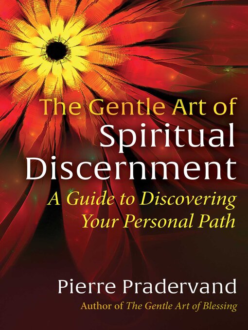 Title details for The Gentle Art of Spiritual Discernment by Pierre Pradervand - Available